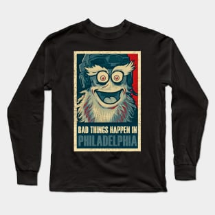 Bad Things Happen in Philadelphia gritty Long Sleeve T-Shirt